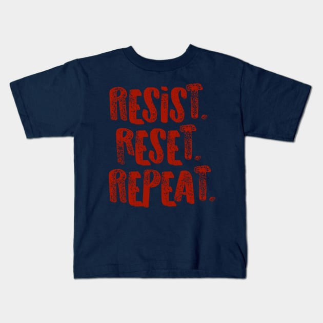 Resist. Reset. Repeat Kids T-Shirt by galetea